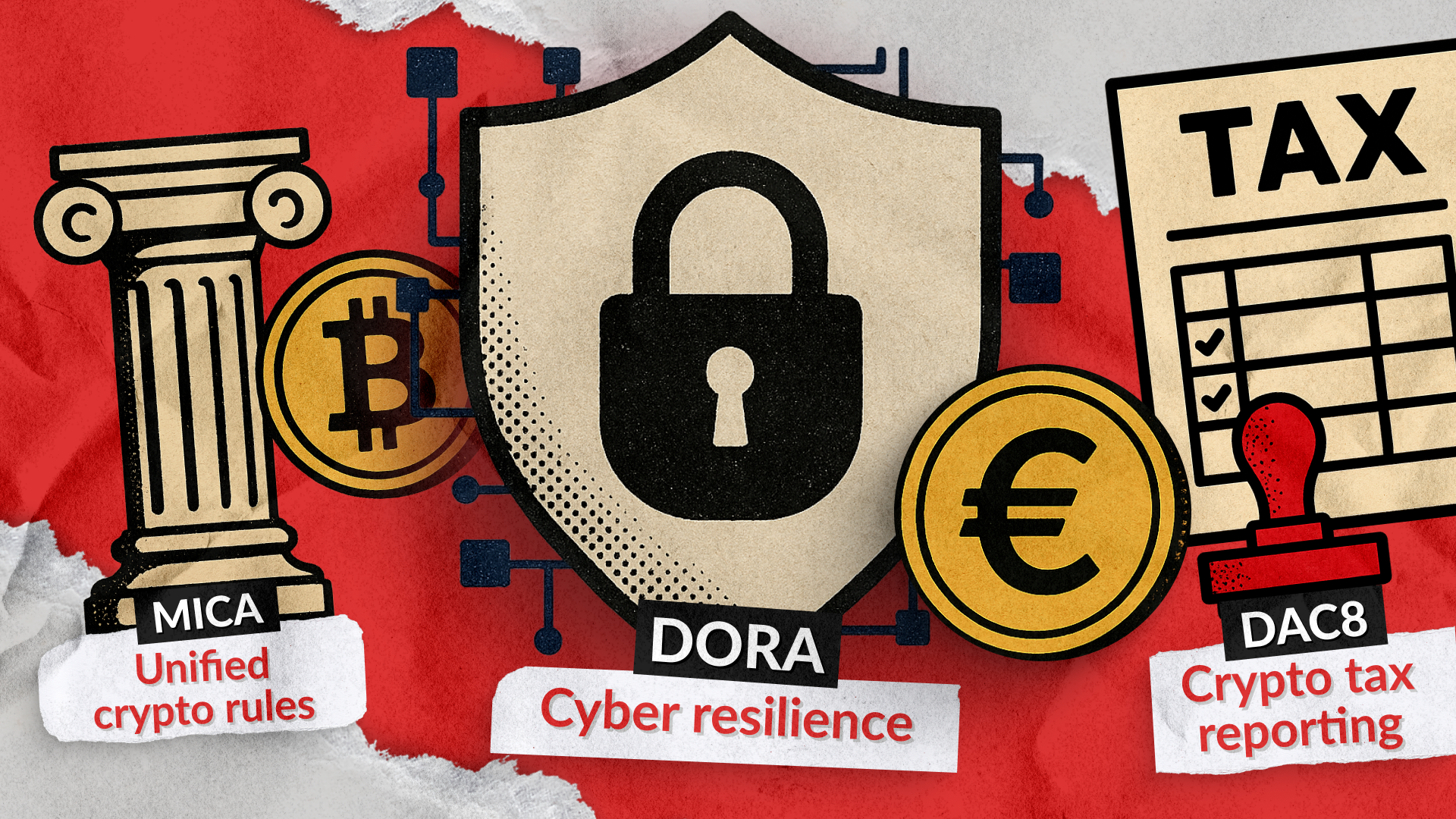 La nouvelle vague réglementaire crypto en Europe : MiCA, DORA & DAC8 expliqués